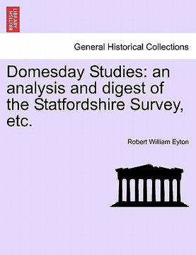 portada domesday studies: an analysis and digest of the statfordshire survey, etc. (en Inglés)