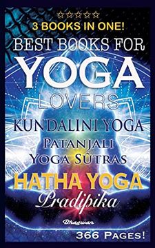 portada Best Books for Yoga Lovers - 3 Books in One! Hatha Yoga Pradipika; Patanjali Yoga Sutras; Kundalini Yoga (en Inglés)