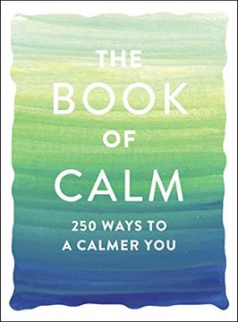 portada The Book of Calm: 250 Ways to a Calmer you (in English)