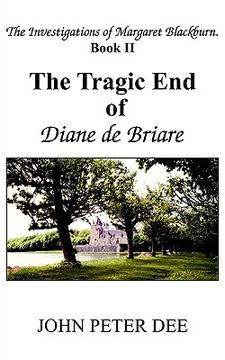 portada the tragic end of diane de briare: the investigations of margaret blackburn. book ii (in English)
