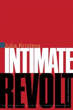 portada intimate revolt: the powers and limits of psychoanalysis