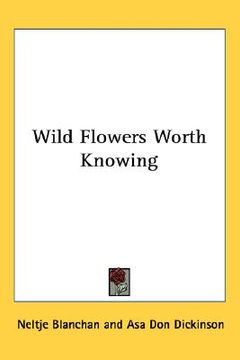portada wild flowers worth knowing (en Inglés)