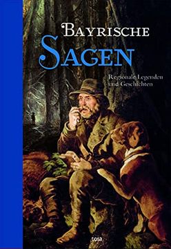 portada Bayrische Sagen: Regionale Legenden und Geschichten (in German)