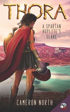 portada Thora: A Spartan Hoplite's Slave (en Inglés)