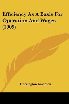 portada efficiency as a basis for operation and wages (1909) (en Inglés)