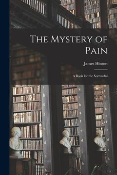 portada The Mystery of Pain: A Book for the Sorrowful