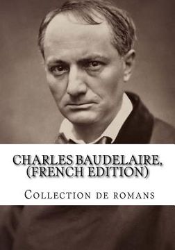 portada Charles Baudelaire, (French Edition) Collection de romans (en Francés)