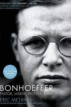 portada Bonhoeffer: Pastor, Mártir, Profeta, Espía (in Spanish)