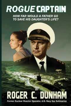 portada Rogue Captain: How far Would a Father go to Save his Daughter's Life? (en Inglés)