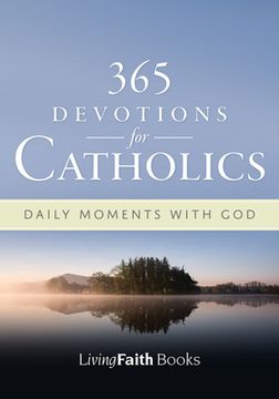 portada 365 Devotions for Catholics: Daily Moments with God (en Inglés)