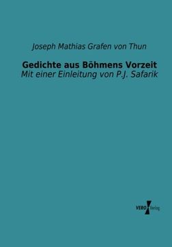 portada Gedichte aus Boehmens Vorzeit: Mit Einer Einleitung von P. J. Safarik (in German)