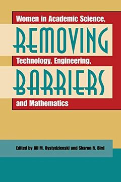 portada Removing Barriers: Women in Academic Science, Technology, Engineering, and Mathematics (en Inglés)