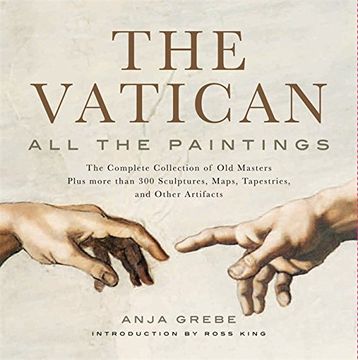 portada The Vatican: All the Paintings: The Complete Collection of old Masters, Plus More Than 300 Sculptures, Maps, Tapestries, and Other Artifacts