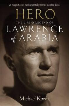 portada hero: the life and legend of lawrence of arabia (en Inglés)