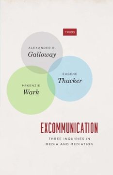 portada Excommunication: Three Inquiries in Media and Mediation (Trios) (en Inglés)