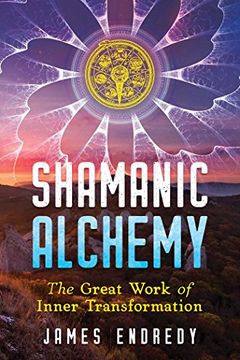 portada Shamanic Alchemy: The Great Work of Inner Transformation (en Inglés)
