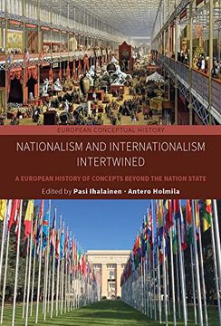 portada Nationalism and Internationalism Intertwined: A European History of Concepts Beyond the Nation State: 7 (European Conceptual History, 7) (en Inglés)