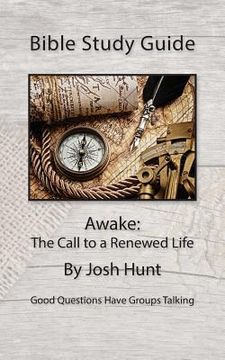 portada Bible Study Guide -- Awake; The Call to a Renewed Life: Good Questions Have Small Groups Talking (en Inglés)