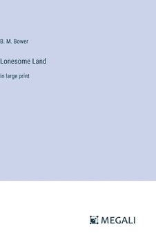 portada Lonesome Land: in large print (en Inglés)
