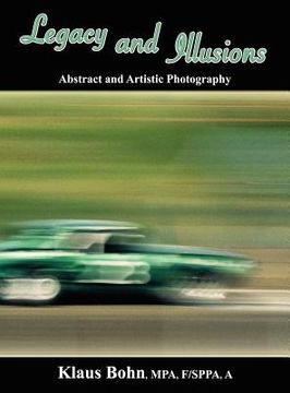 portada legacy and illusions: abstract and artistic photography (in English)