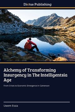 portada Alchemy of Transforming Insurgency in The Intelligentsia Age (en Inglés)
