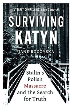 portada Surviving Katyn: Stalin'S Polish Massacre and the Search for Truth (en Inglés)