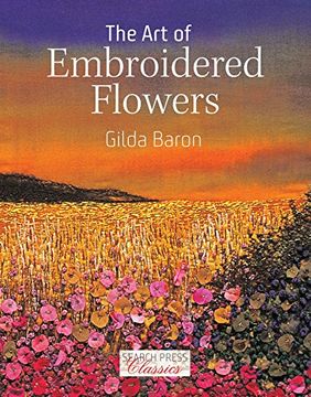 portada The art of Embroidered Flowers (Search Press Classics) (en Inglés)