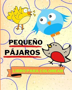portada Libro Para Colorear con Pequeños Pájaros: Adorables Páginas Para Colorear Para Niños