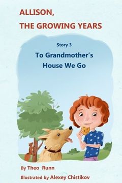portada Allison, The Growing Years Story 3: To Grandmother's House We Go: Volume 3