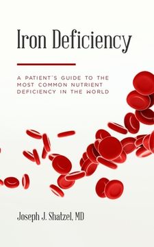 portada Iron Deficiency: A Patient's Guide to the Most Common Nutrient Deficiency in the World (en Inglés)