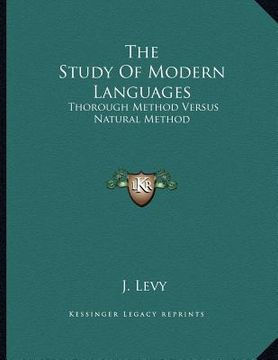 portada the study of modern languages: thorough method versus natural method: a letter to l. sauveur (1878) (en Inglés)