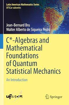 portada C*-Algebras and Mathematical Foundations of Quantum Statistical Mechanics: An Introduction (Latin American Mathematics Series) (en Inglés)