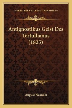 portada Antignostikus Geist Des Tertullianus (1825) (en Alemán)