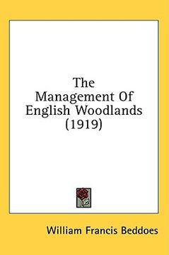 portada the management of english woodlands (1919) (in English)