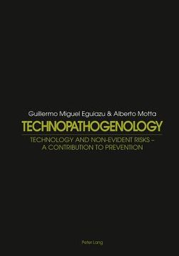 portada technopathogenology: technology and non-evident risk - a contribution to prevention (en Inglés)