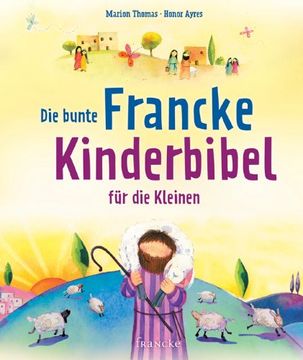 portada Die bunte Francke-Kinderbibel für die Kleinen (en Alemán)