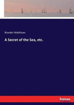 portada A Secret of the Sea, etc. (en Inglés)