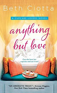 portada Anything but Love: A Cupcake Lovers Novel (The Cupcake Lovers, 3) (in English)
