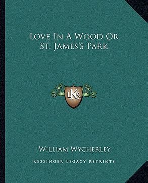 portada love in a wood or st. james's park (en Inglés)