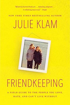 portada Friendkeeping: A Field Guide to the People you Love, Hate, and Can't Live Without (en Inglés)