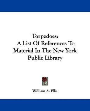 portada torpedoes: a list of references to material in the new york public library (en Inglés)