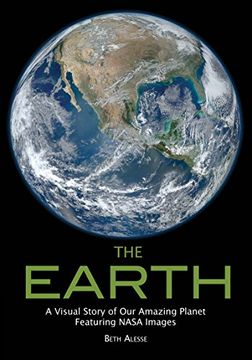 portada The Earth: A Visual Story of our Amazing Planet Featuring Nasa Images (in English)