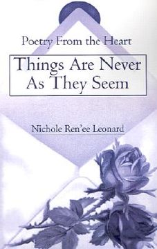 portada things are never as they seem: poetry from the heart (en Inglés)
