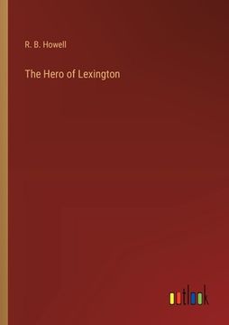 portada The Hero of Lexington (en Inglés)