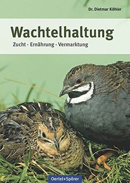 portada Wachtelhaltung: Zucht - Ernährung - Vermarktung (en Alemán)