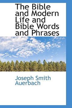portada the bible and modern life and bible words and phrases (en Inglés)