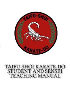 portada TaiFu-Shoi Karate-Do Student and Sensei Teaching Manual: For TaiFu Shoi Karate-Do Practitioners (en Inglés)
