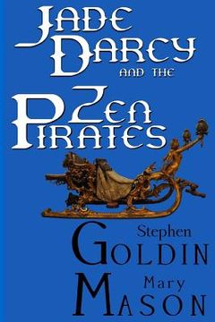 portada Jade Darcy and the Zen Pirates (Large Print Edition) (en Inglés)