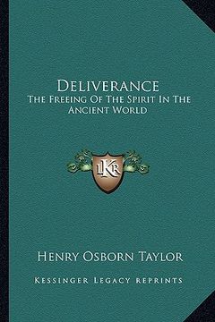 portada deliverance: the freeing of the spirit in the ancient world (en Inglés)