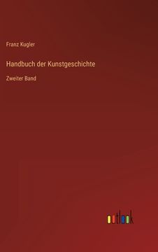 portada Handbuch der Kunstgeschichte: Zweiter Band (en Alemán)